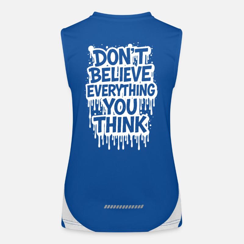 Don’t Believe Everything You Think take it easy Funktionelles Kontrast-Tank Top für Frauen