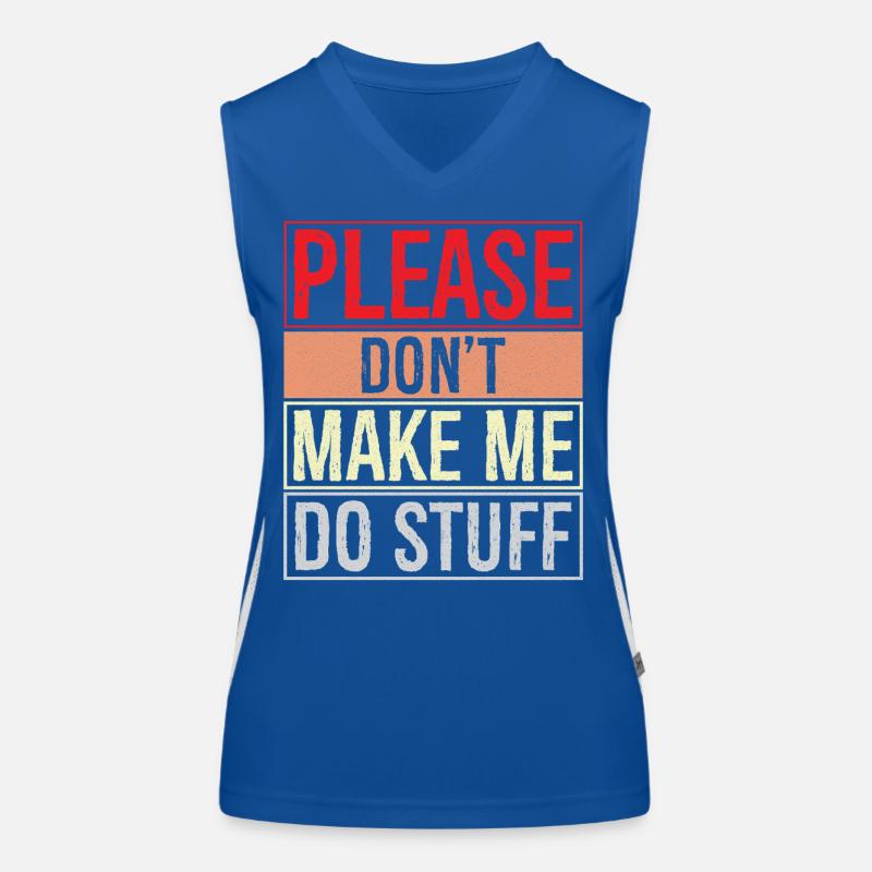 please don't make me do stuff Women's Functional Contrast Tank Top