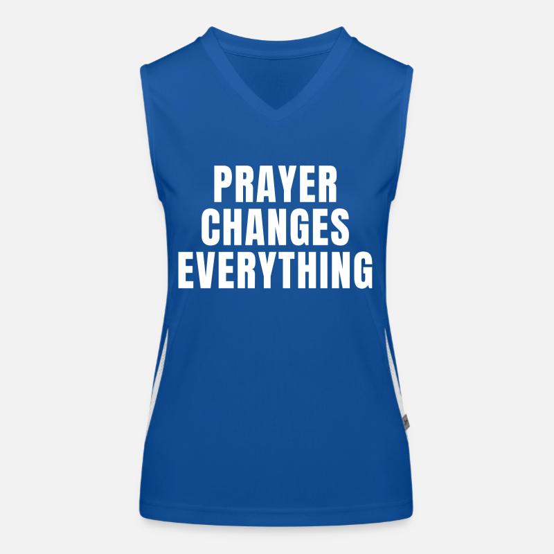 Prayer Changes Everything - Christian Quotes Women's Functional Contrast Tank Top