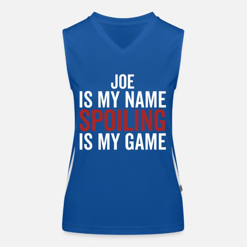 Joe is My Name Spoiling is My Game Women's Functional Contrast Tank Top