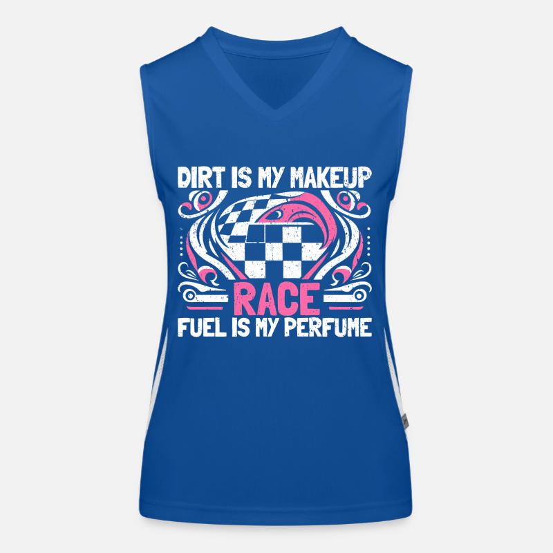 Dirt Is My Makeup - Race Fuel Is My Perfume Funktionelles Kontrast-Tank Top für Frauen