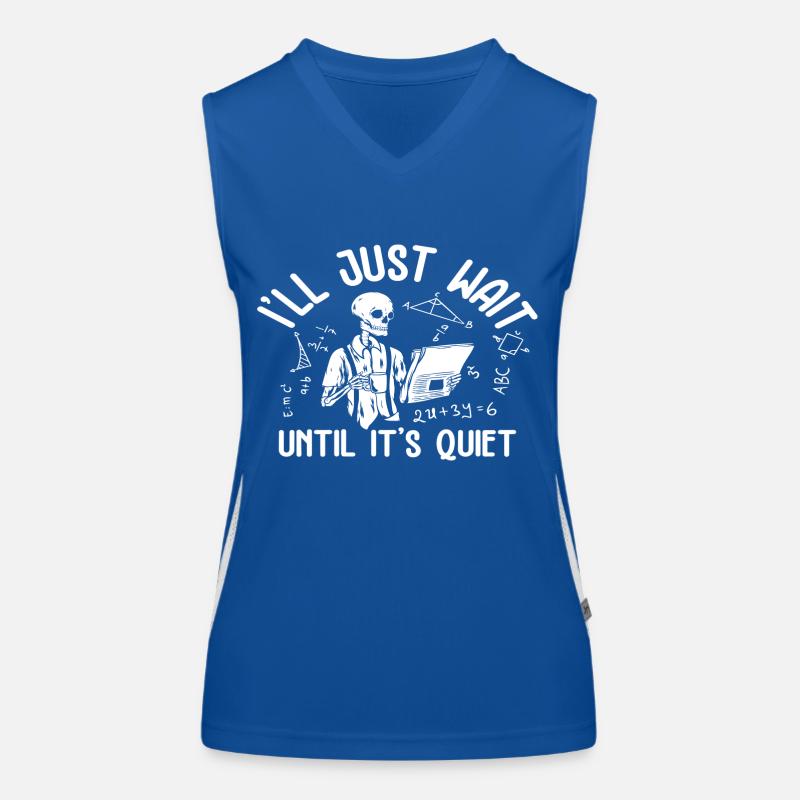 I ́ll just wait until it ́s Quiet Women's Functional Contrast Tank Top