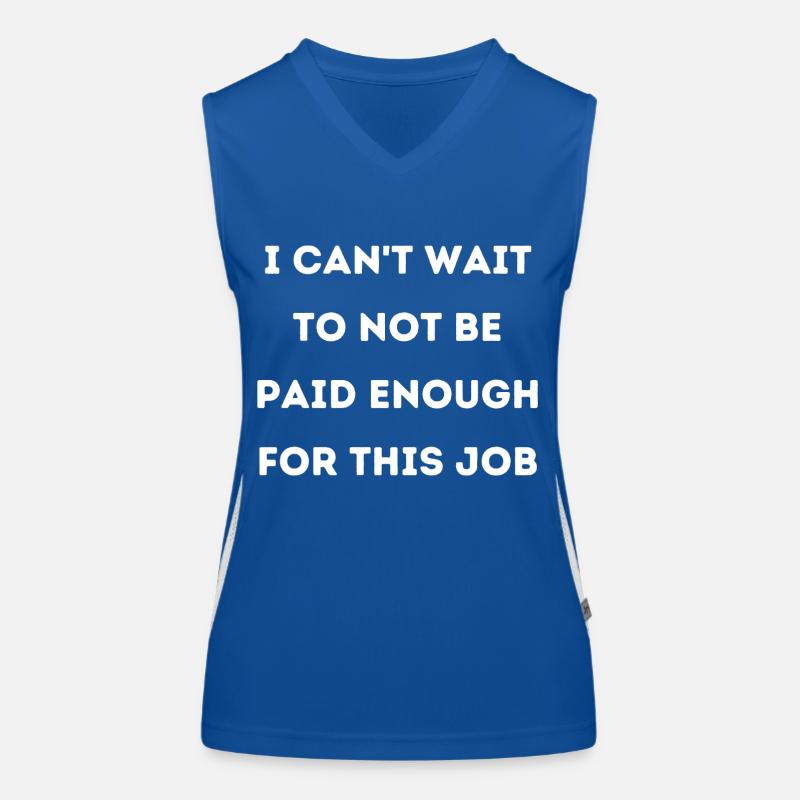 Arbeit unterbezahlt zu wenig Lohn Spruch Englisch Funktionelles Kontrast-Tank Top für Frauen