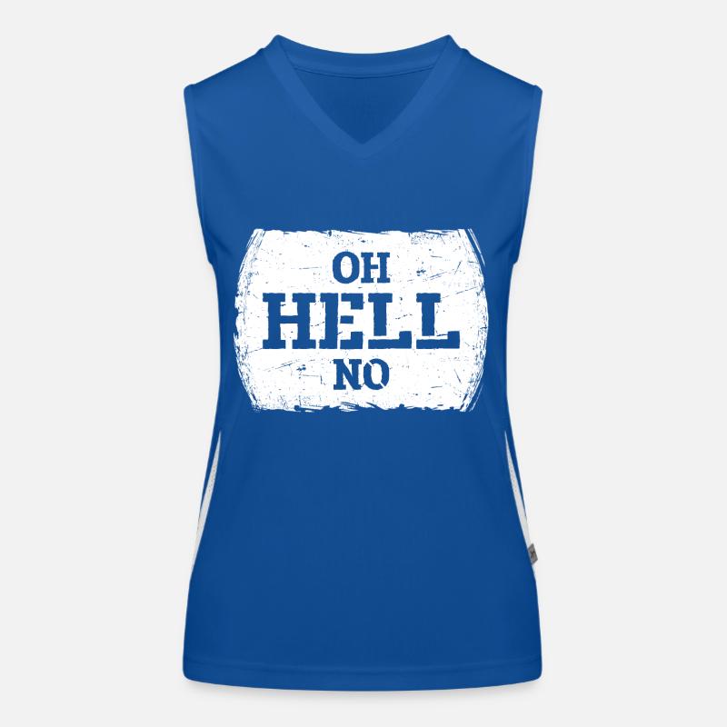 Oh Hell No Oh Hell No Funny Sarcasm Saying Women's Functional Contrast Tank Top
