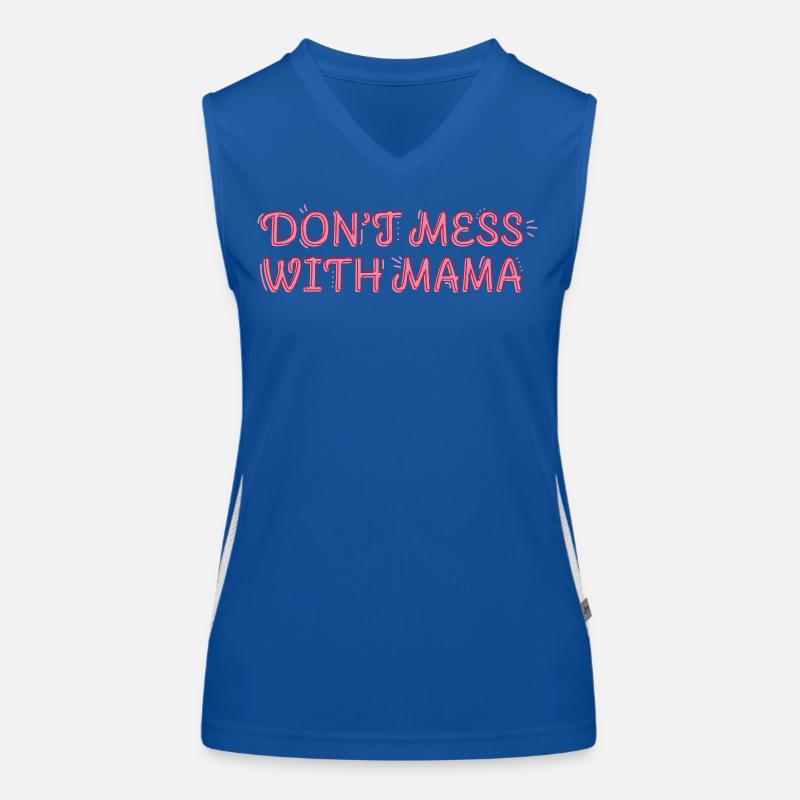 Self-confident mom – Don't Mess with Mama Women's Functional Contrast Tank Top
