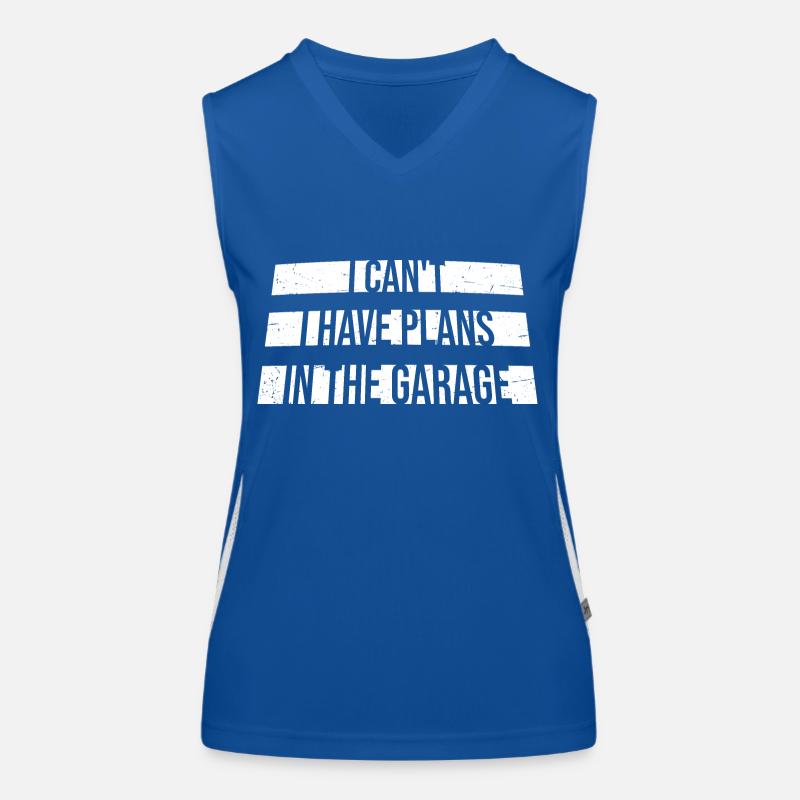 I Can't I Have Plans In The Garage Papa Spruch Funktionelles Kontrast-Tank Top für Frauen