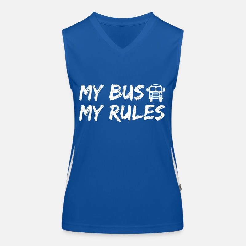 My Bus My Rules - Funny Gift for Bus Drivers Women's Functional Contrast Tank Top