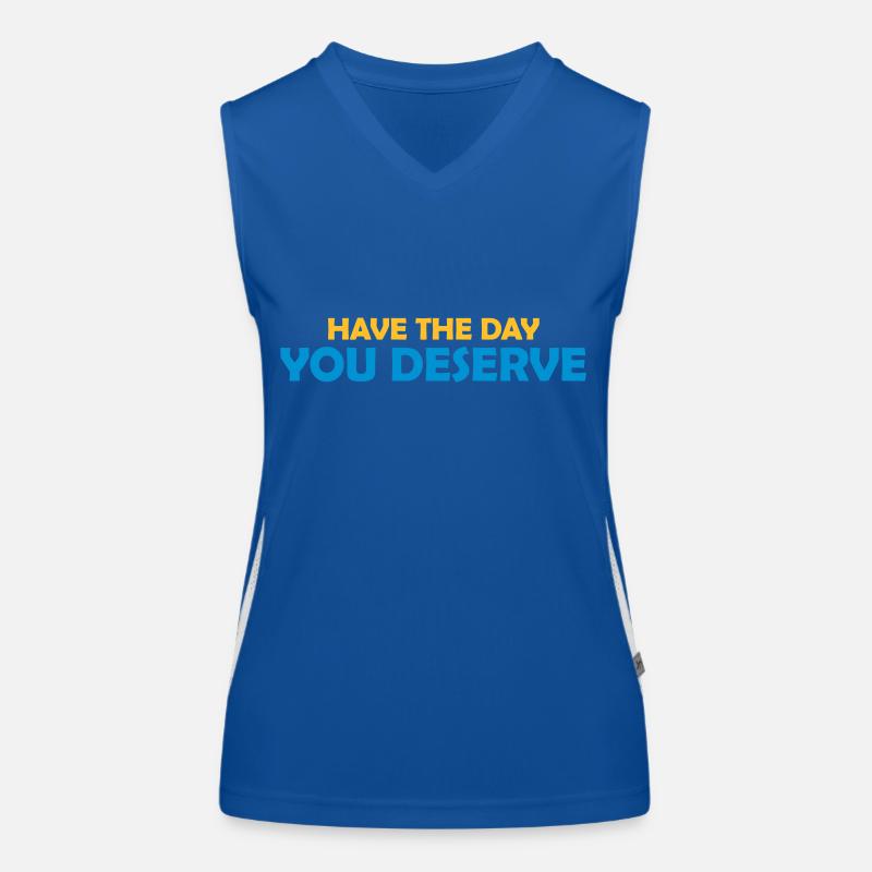the day you deserve Women's Functional Contrast Tank Top