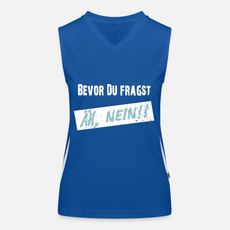 Before you ask, uh NO! - Funny saying Women's Functional Contrast Tank Top