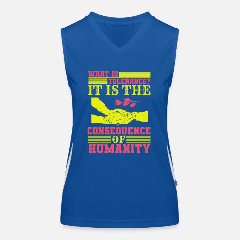 QU’EST-CE QUE LA TOLÉRANCE C’EST LA CONSÉQUENCE DE L’HUMANITÉ Débardeur respirant contrasté Femme