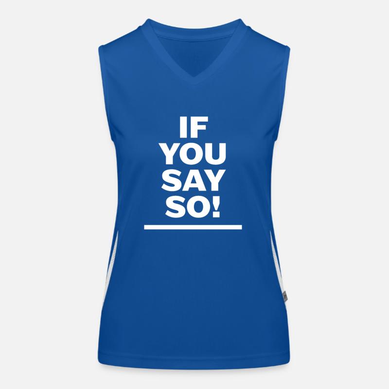 Wenn du das sagst! Funktionelles Kontrast-Tank Top für Frauen