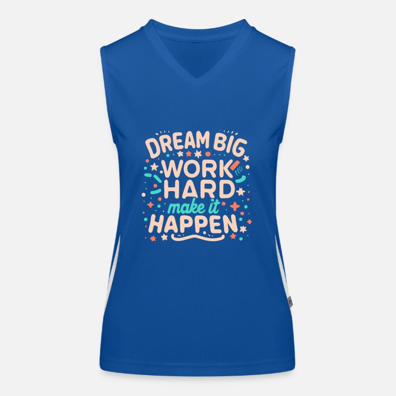 Dream Big Work Hard Make It Happen Women's Functional Contrast Tank Top