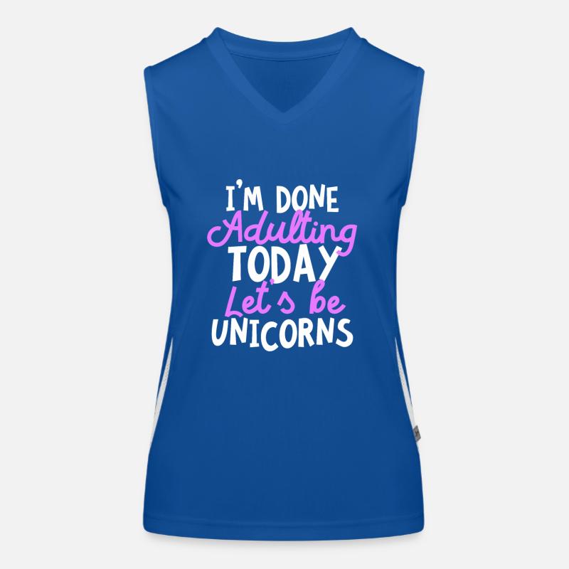 Ich bin heute fertig mit dem Erwachsenwerden Lass uns Einhörner sein Regenbogen Funktionelles Kontrast-Tank Top für Frauen