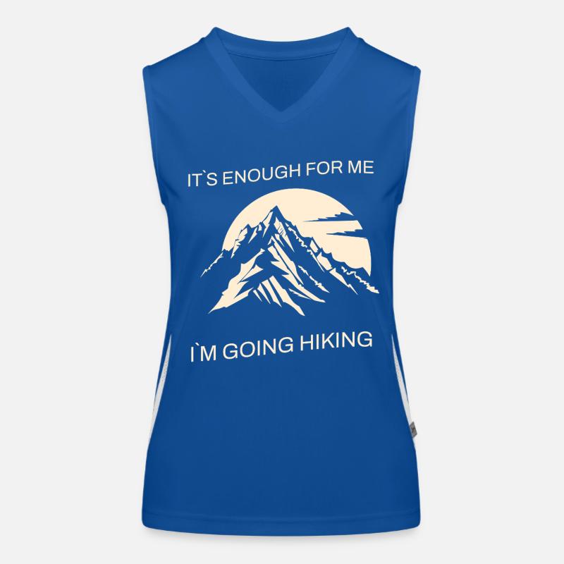 IT`S ENOUGH FOR ME, I`M GOING HIKING Funktionelles Kontrast-Tank Top für Frauen