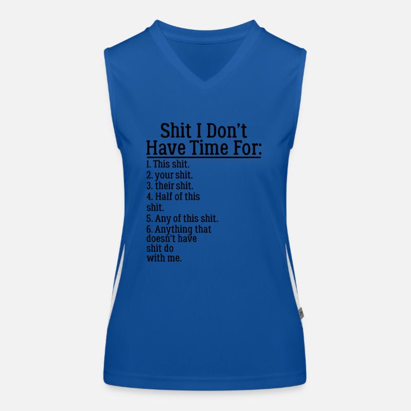 Shit I Don't Have Time for Shirt Funny Women's Functional Contrast Tank Top