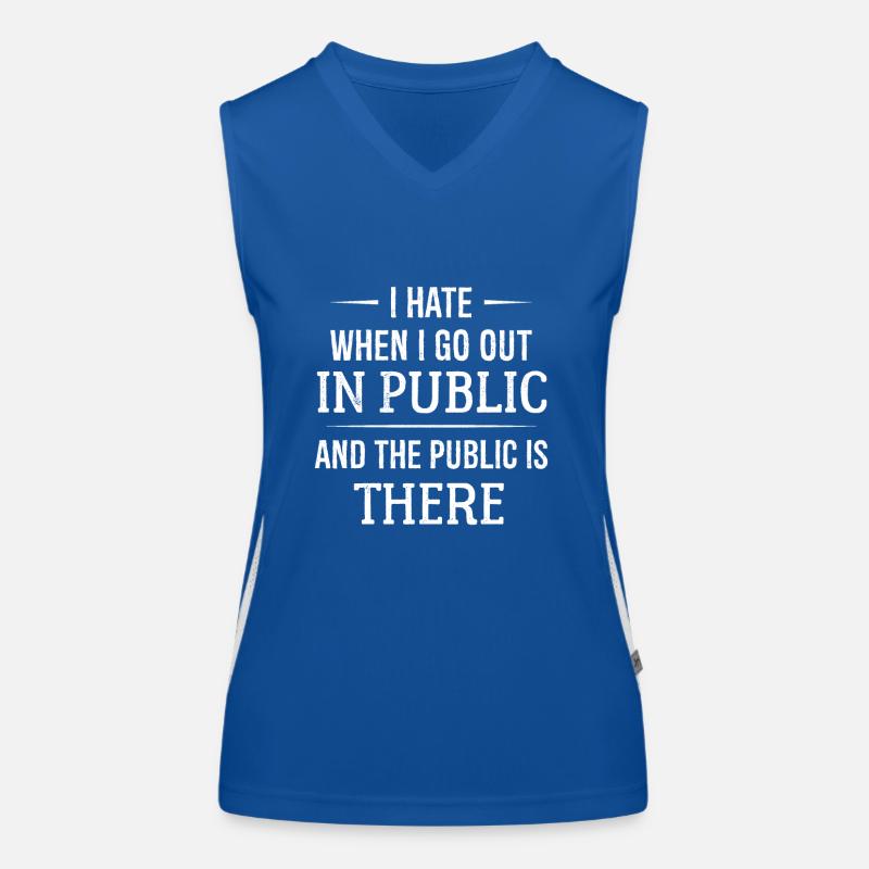I hate when i go out in public and the pubic there Women's Functional Contrast Tank Top