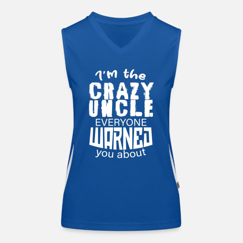 I m The Crazy Uncle Everyone Warned You About Funktionelles Kontrast-Tank Top für Frauen