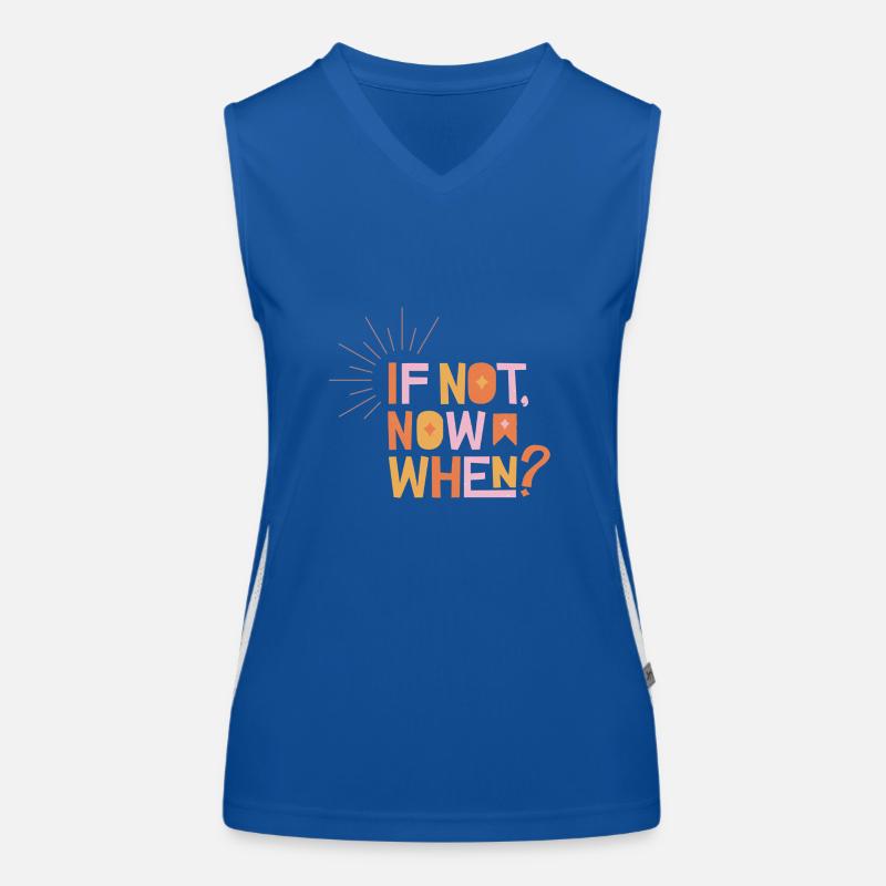 If Not Now When? Women's Functional Contrast Tank Top