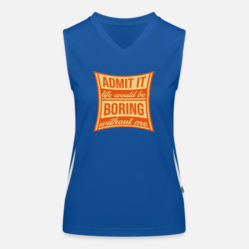 boring life without me Women's Functional Contrast Tank Top