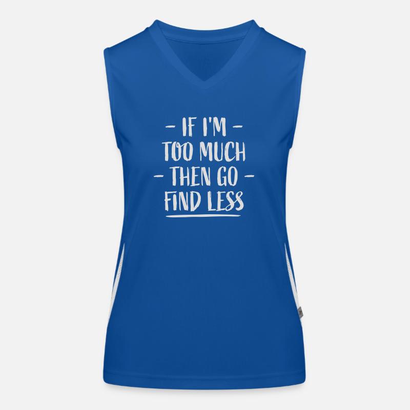if im too much Funktionelles Kontrast-Tank Top für Frauen