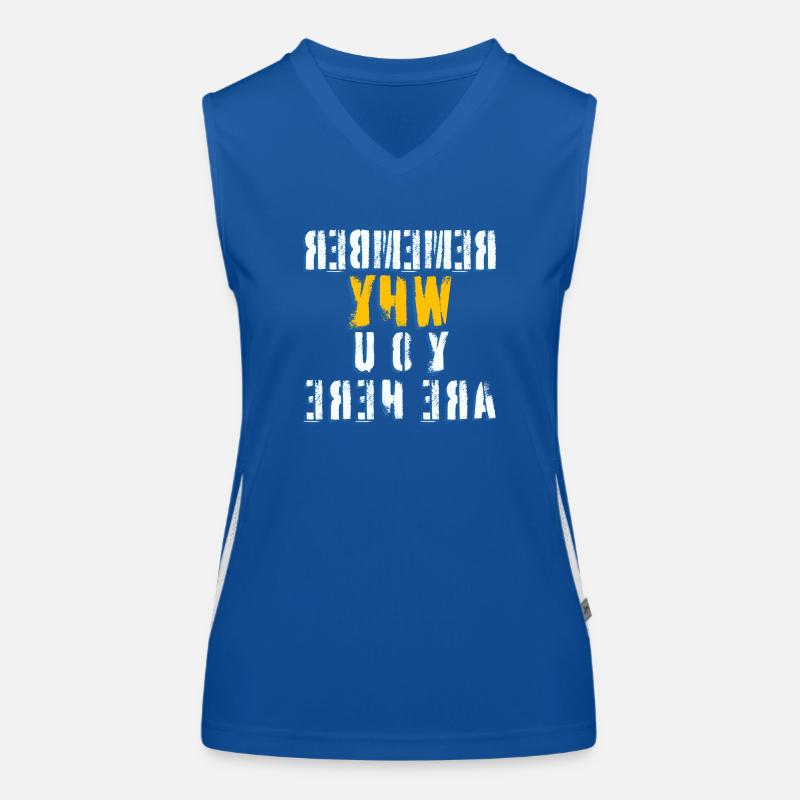 Remember why you are here REVERSE Women's Functional Contrast Tank Top