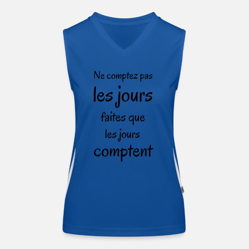 Ne comptez pas les jours. Phrase positive. Débardeur respirant contrasté Femme