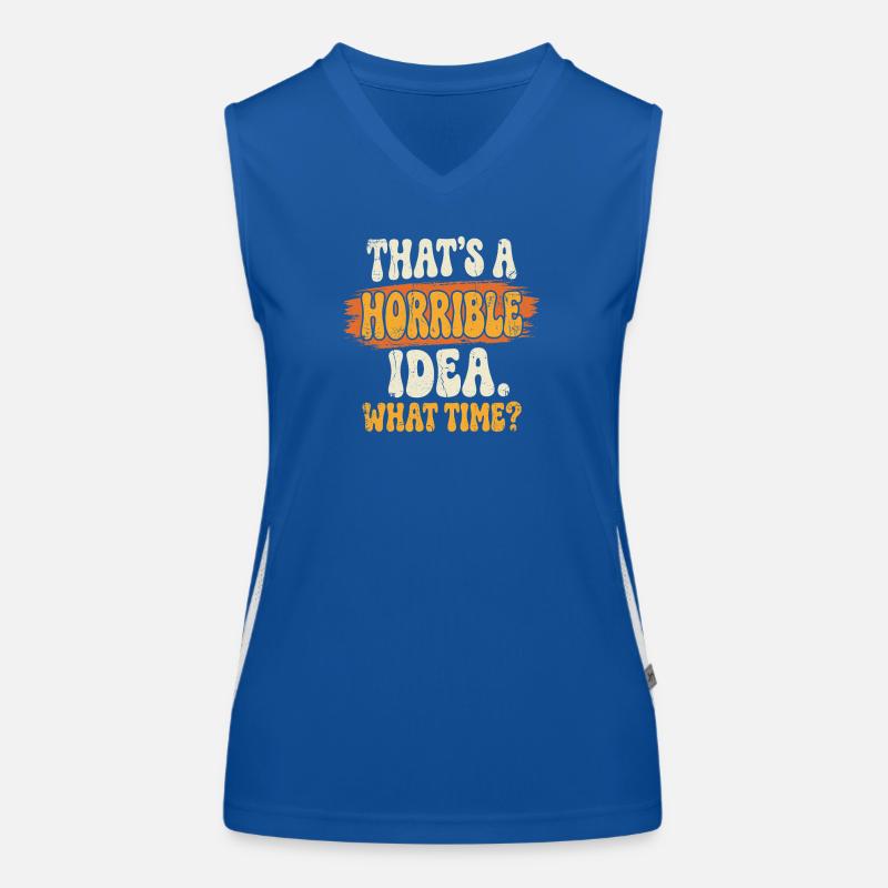 Schreckliche Idee Uhrzeit Spruch Funktionelles Kontrast-Tank Top für Frauen