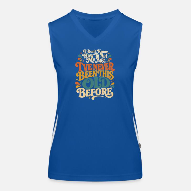 I don't know how old I am Women's Functional Contrast Tank Top
