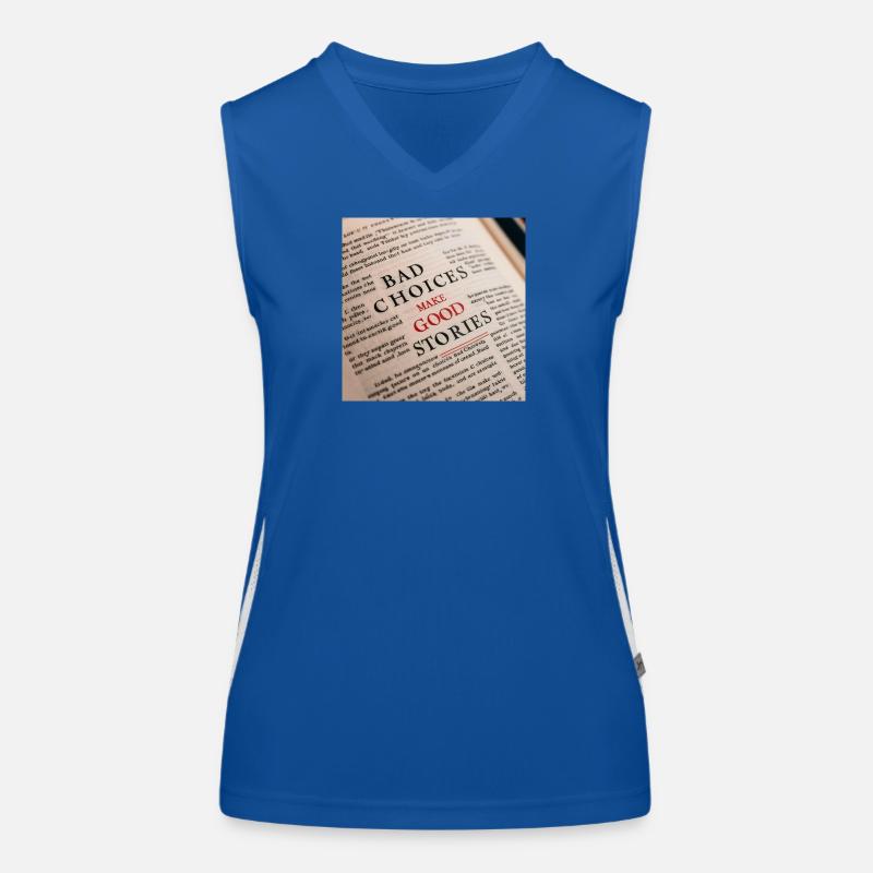 Bad Choices Make Good Stories Funktionelles Kontrast-Tank Top für Frauen