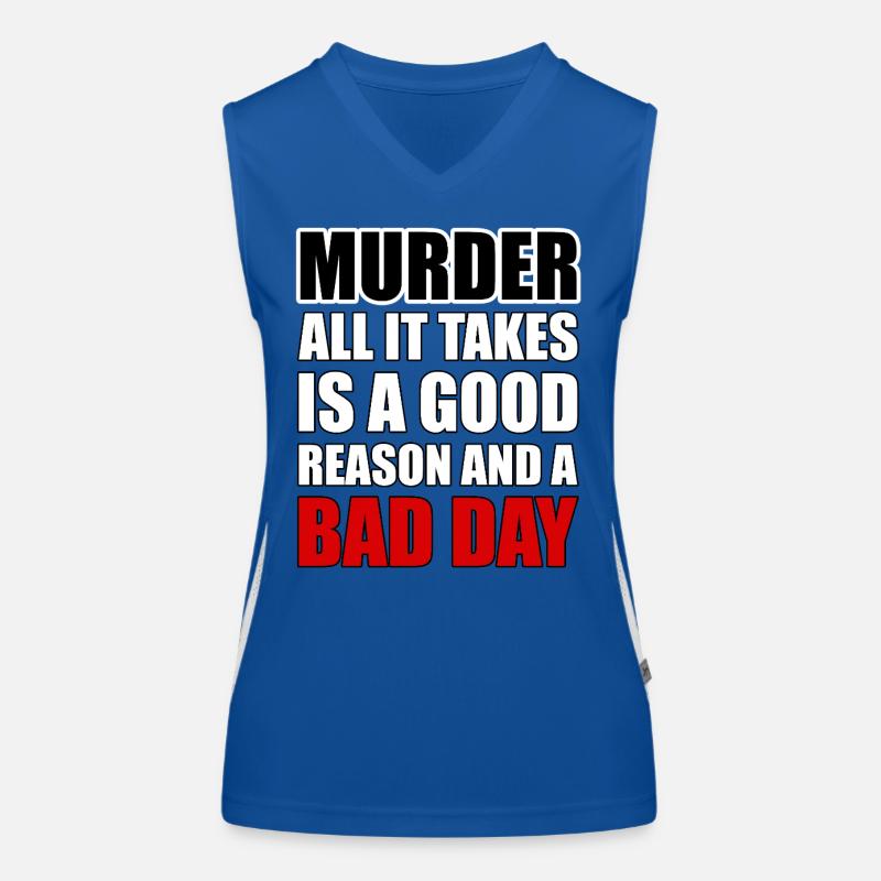 Murder – A Good Reason and a Bad Day Women's Functional Contrast Tank Top