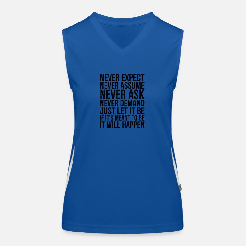 never expect never assume never ask never deman Funktionelles Kontrast-Tank Top für Frauen