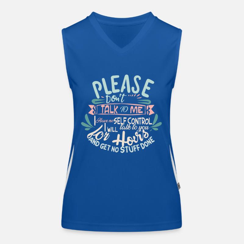 Please don’t talk to me I have no self-control Women's Functional Contrast Tank Top