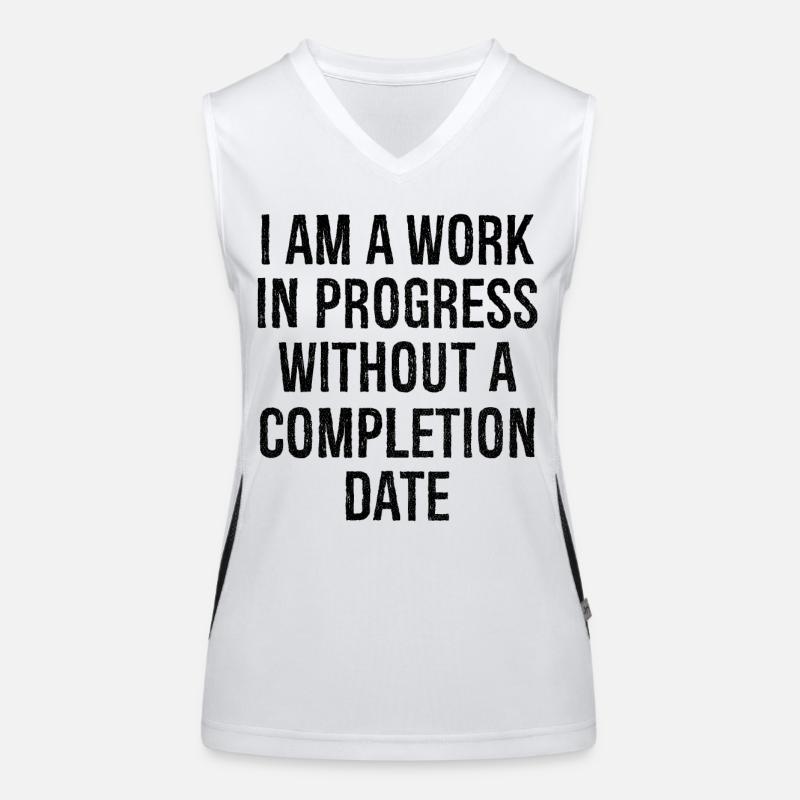 I am a work in progress without a completion date Funktionelles Kontrast-Tank Top für Frauen