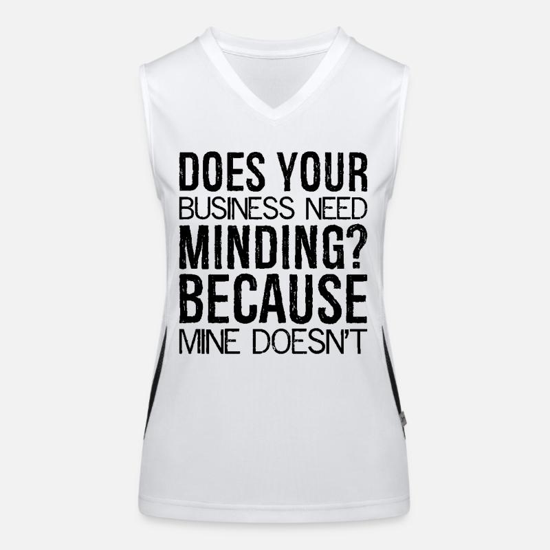 Does Your Business Need Minding because mine Funktionelles Kontrast-Tank Top für Frauen