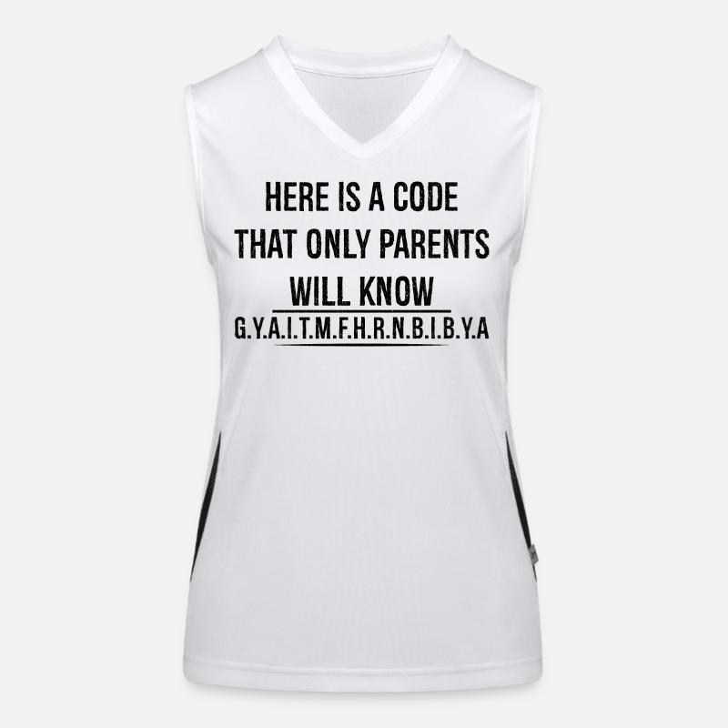 here is a code that only parents will know Funktionelles Kontrast-Tank Top für Frauen