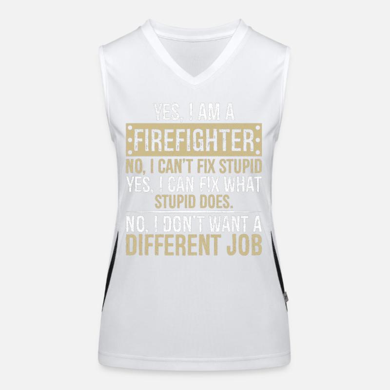 yes I am a firefighter no I can't fix stupid Funktionelles Kontrast-Tank Top für Frauen