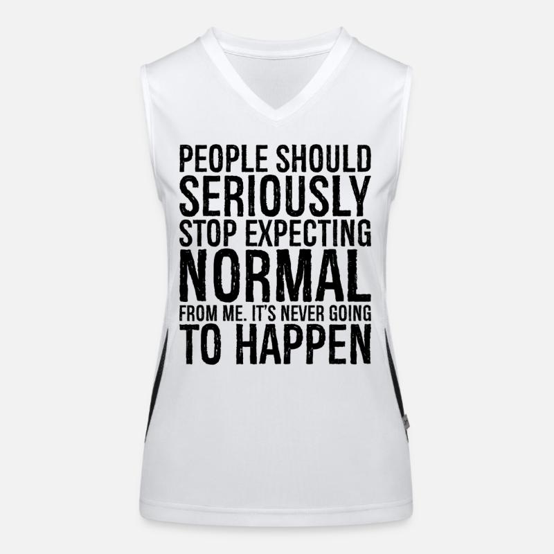 people should seriously stop expecting normal Funktionelles Kontrast-Tank Top für Frauen