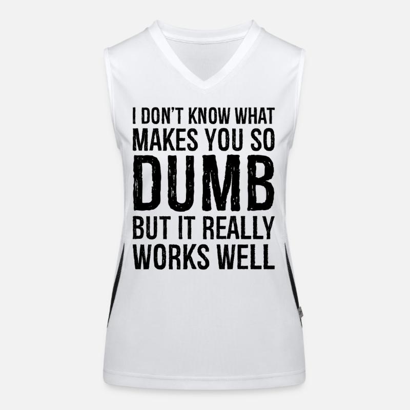 I don't know what makes you so dumb but it really Funktionelles Kontrast-Tank Top für Frauen