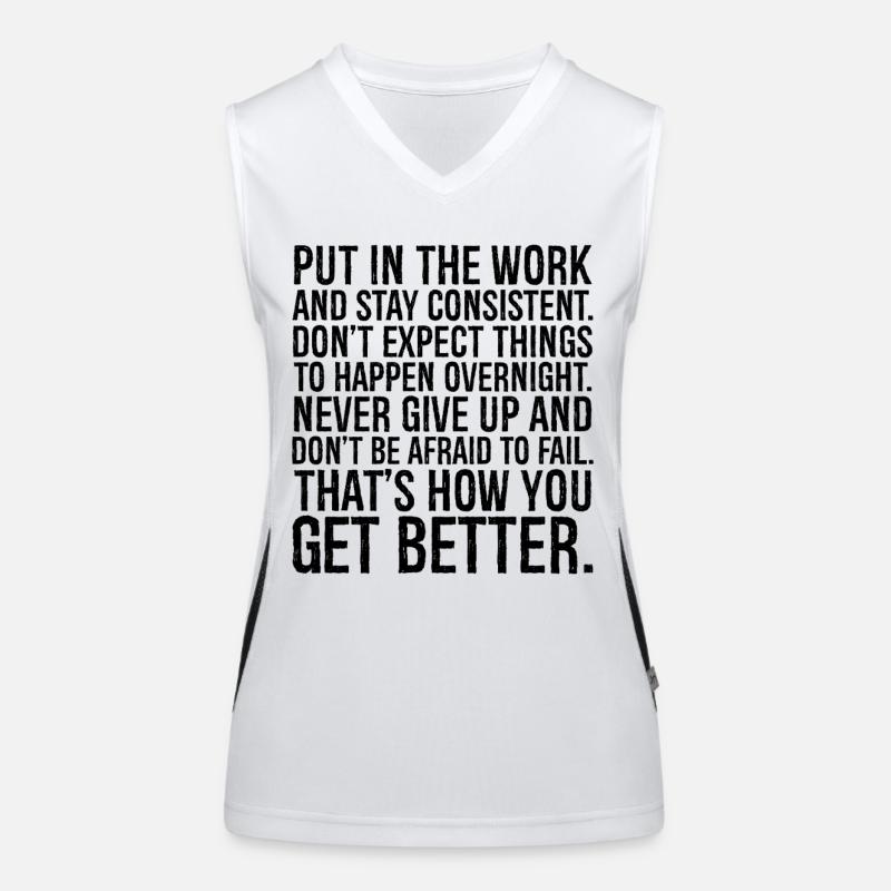 put in the work and stay consistent don't expect Funktionelles Kontrast-Tank Top für Frauen