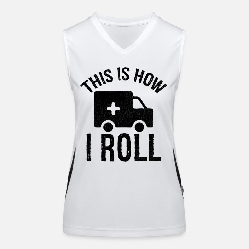 this is how I roll Ambulance Driver Women's Functional Contrast Tank Top