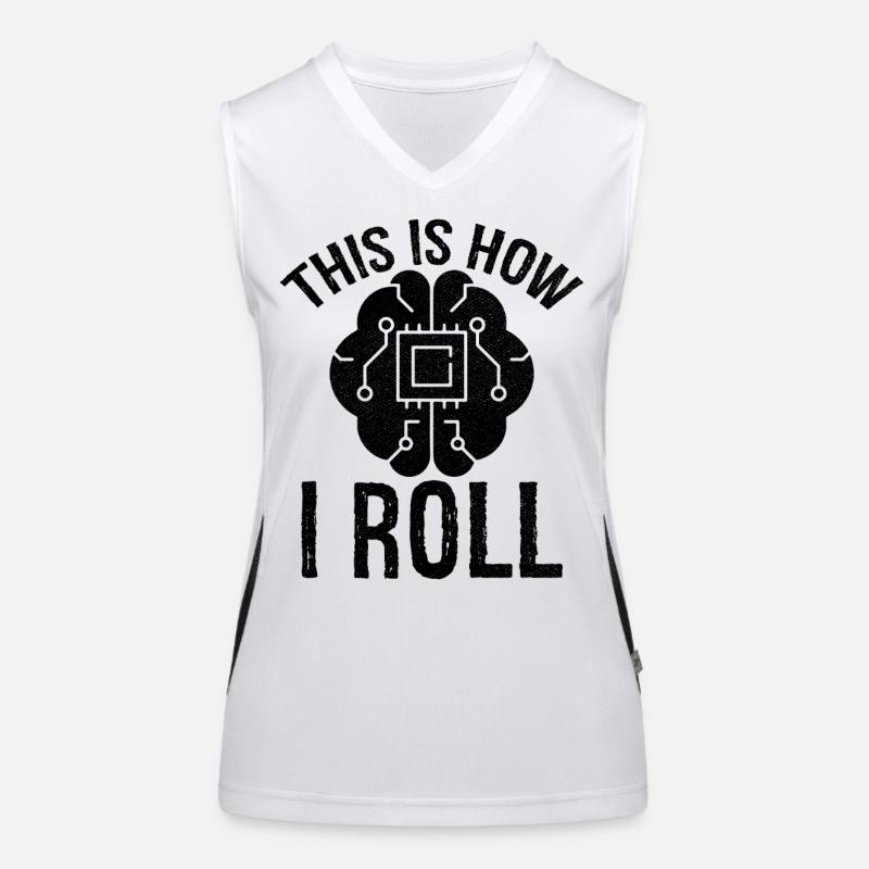 this is how I roll Artificial Intelligence Women's Functional Contrast Tank Top