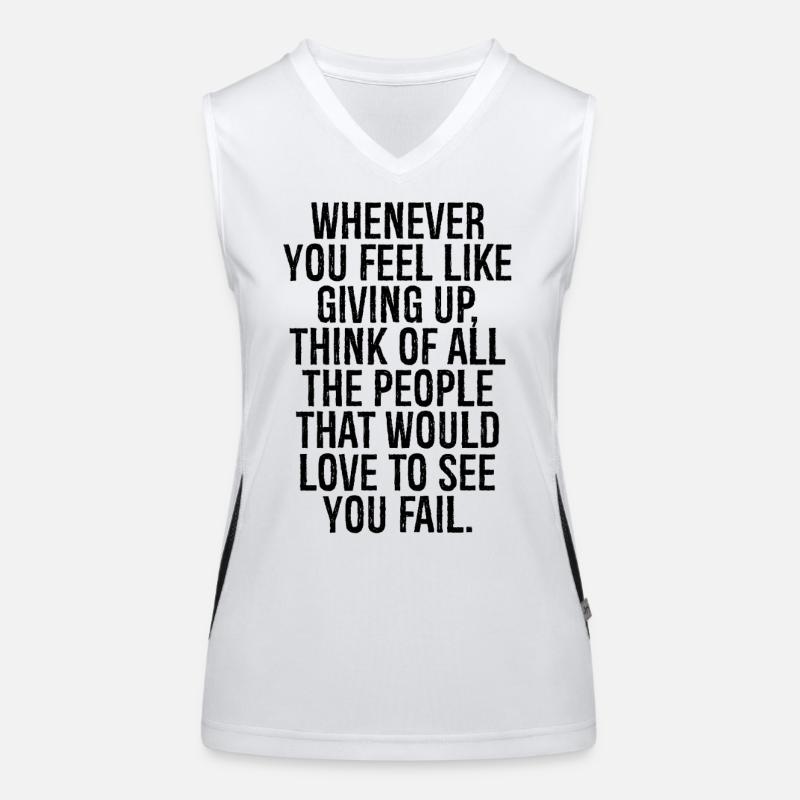 Wann immer du aufgeben möchtest, denke an all die Funktionelles Kontrast-Tank Top für Frauen
