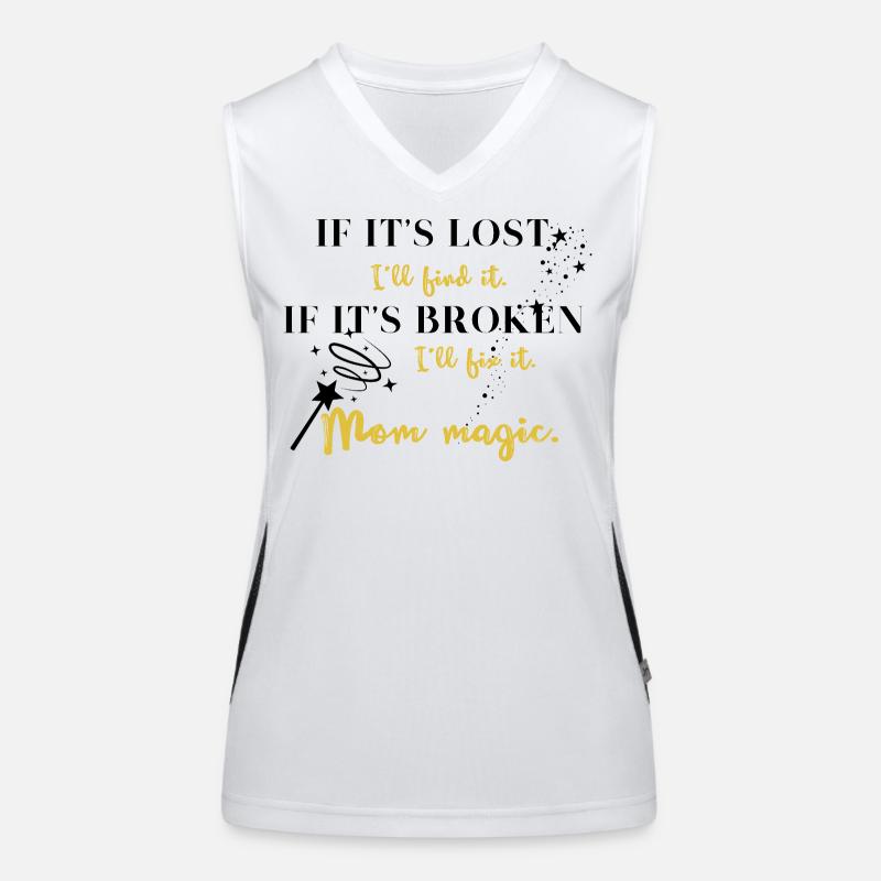 Every mom has magic!  Women's Functional Contrast Tank Top