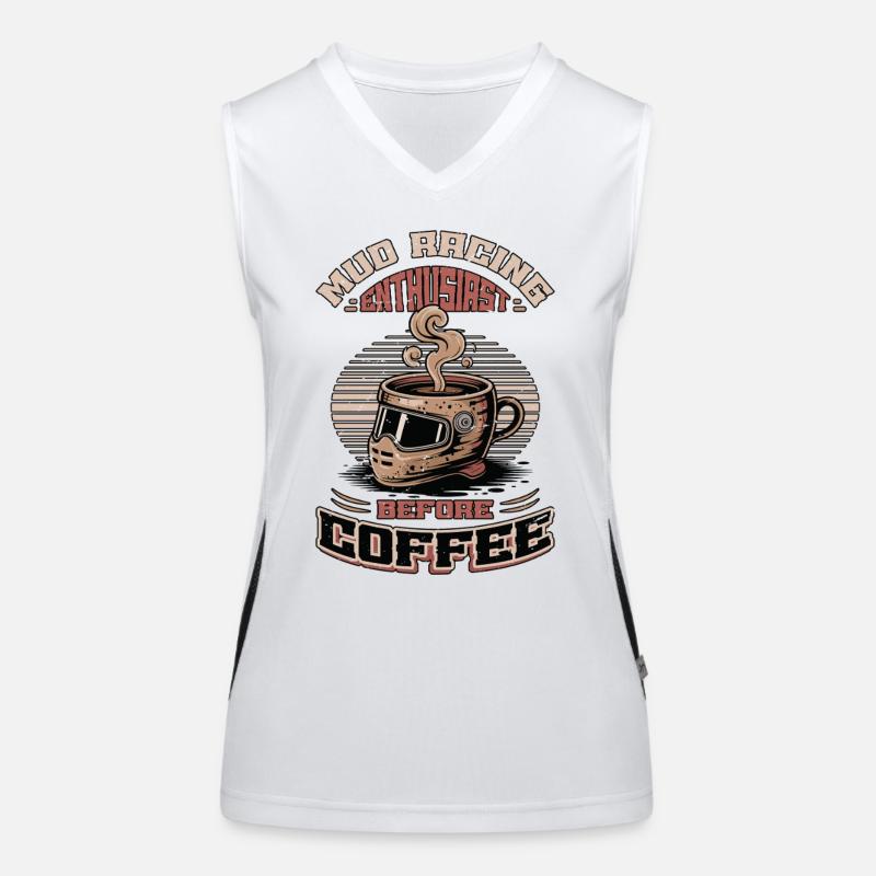 Mud Racing Enthusiast Before Mudding Coffee Lover Funktionelles Kontrast-Tank Top für Frauen