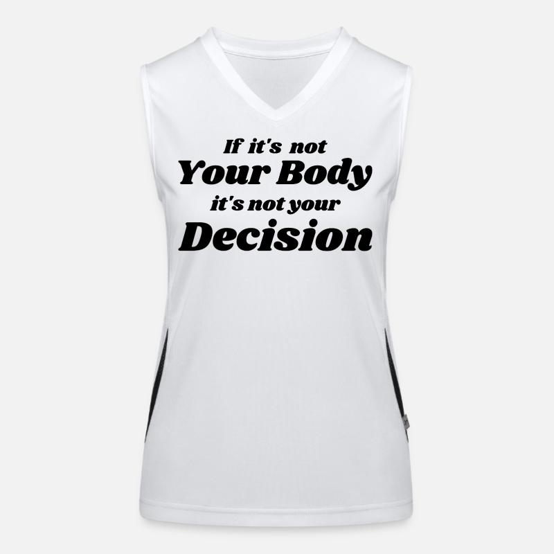 if it's not your body it's not your decision Débardeur respirant contrasté Femme