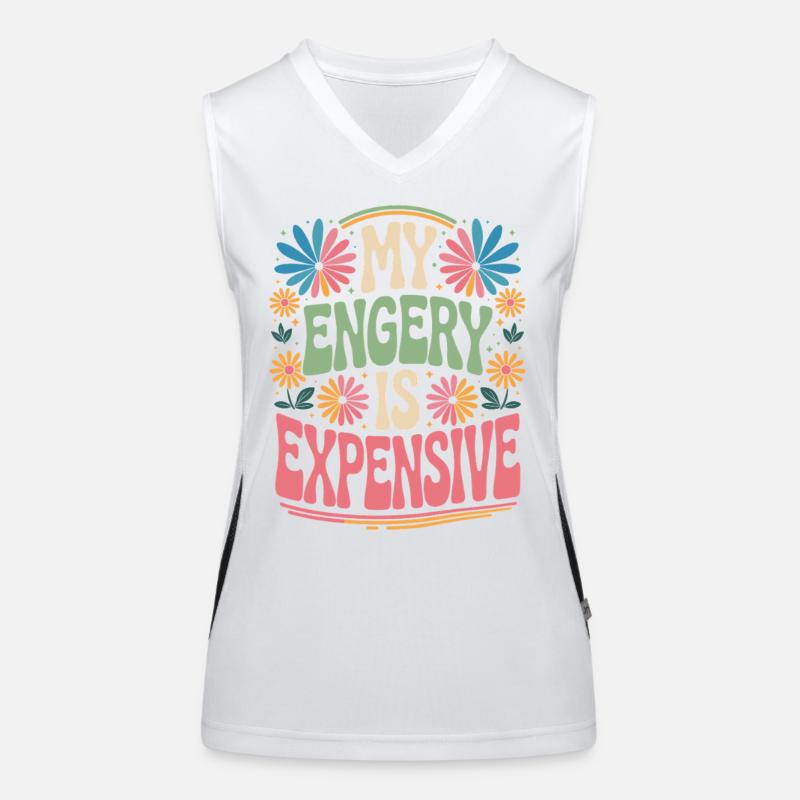 My Energy Is Expensive Funktionelles Kontrast-Tank Top für Frauen