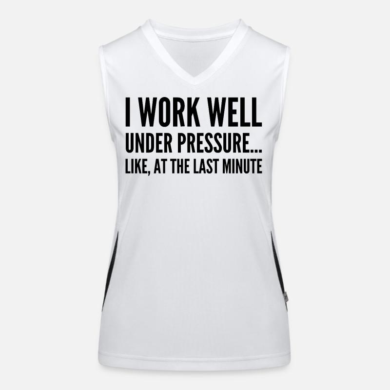 I work well under pressure Like at the last minute Débardeur respirant contrasté Femme