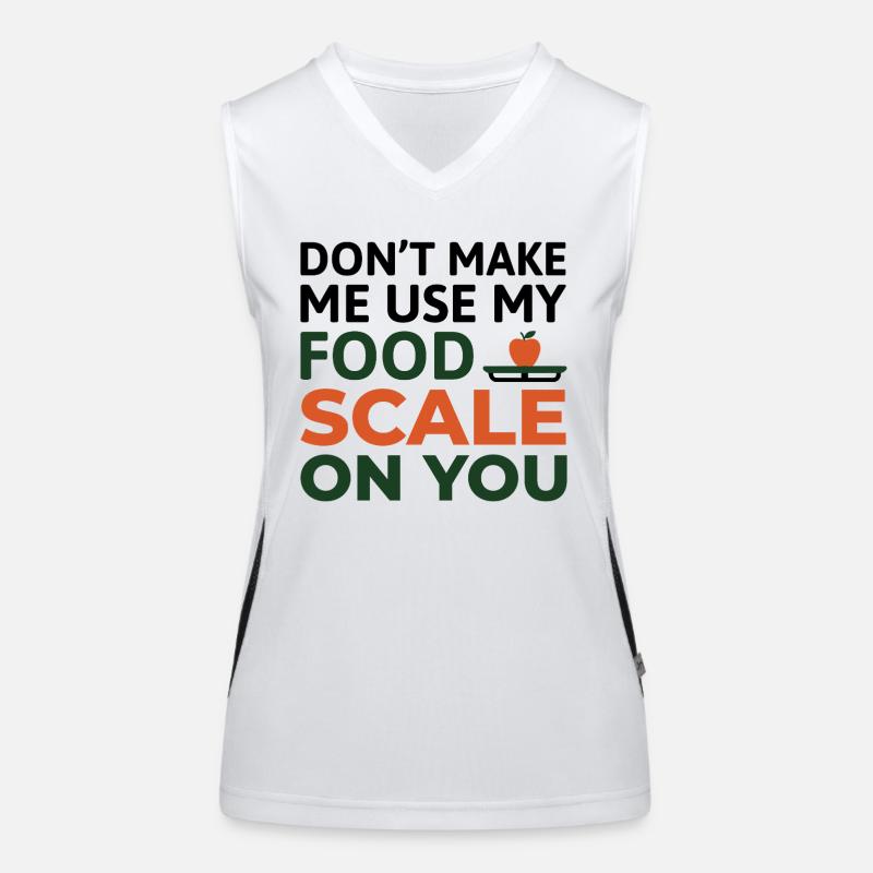 Don't Make Me Use My Food Scale Dietitian Expert  Women's Functional Contrast Tank Top