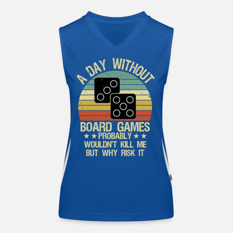 Funny Board Games Shirt A Day Without Board Games Funktionelles Kontrast-Tank Top für Frauen
