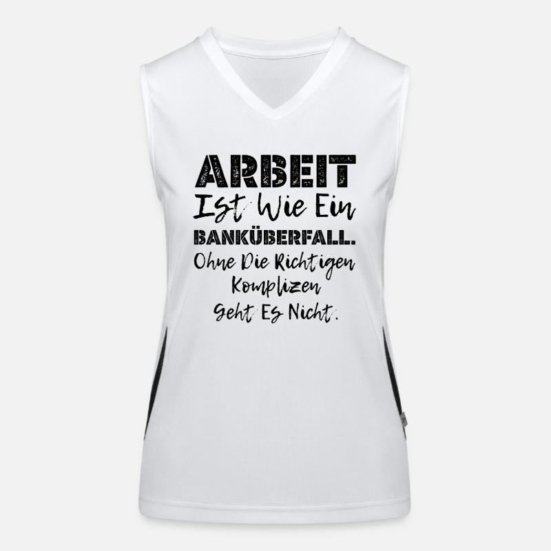 Work is like bank robbery Real accomplices Women's Functional Contrast Tank Top